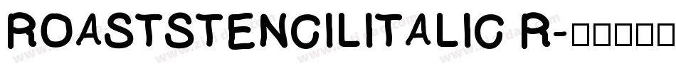 ROASTSTENCILITALIC R字体转换